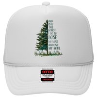 And Into The Forest I Go To Lose My Mind And Find My Soul Trucker Hat