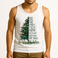 And Into The Forest I Go To Lose My Mind And Find My Soul Tank Top
