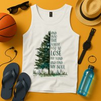And Into The Forest I Go To Lose My Mind And Find My Soul Tank Top