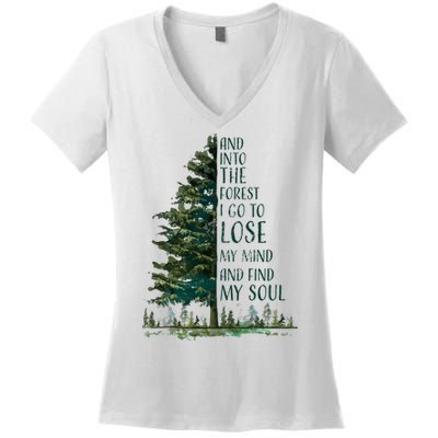 And Into The Forest I Go To Lose My Mind And Find My Soul Women's V-Neck T-Shirt
