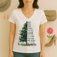 And Into The Forest I Go To Lose My Mind And Find My Soul Women's V-Neck T-Shirt