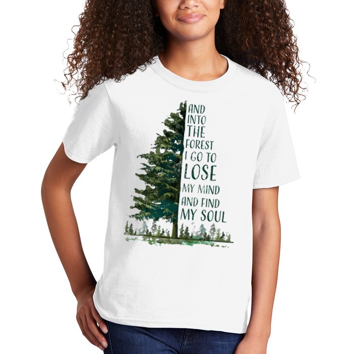 And Into The Forest I Go To Lose My Mind And Find My Soul Kids T-Shirt