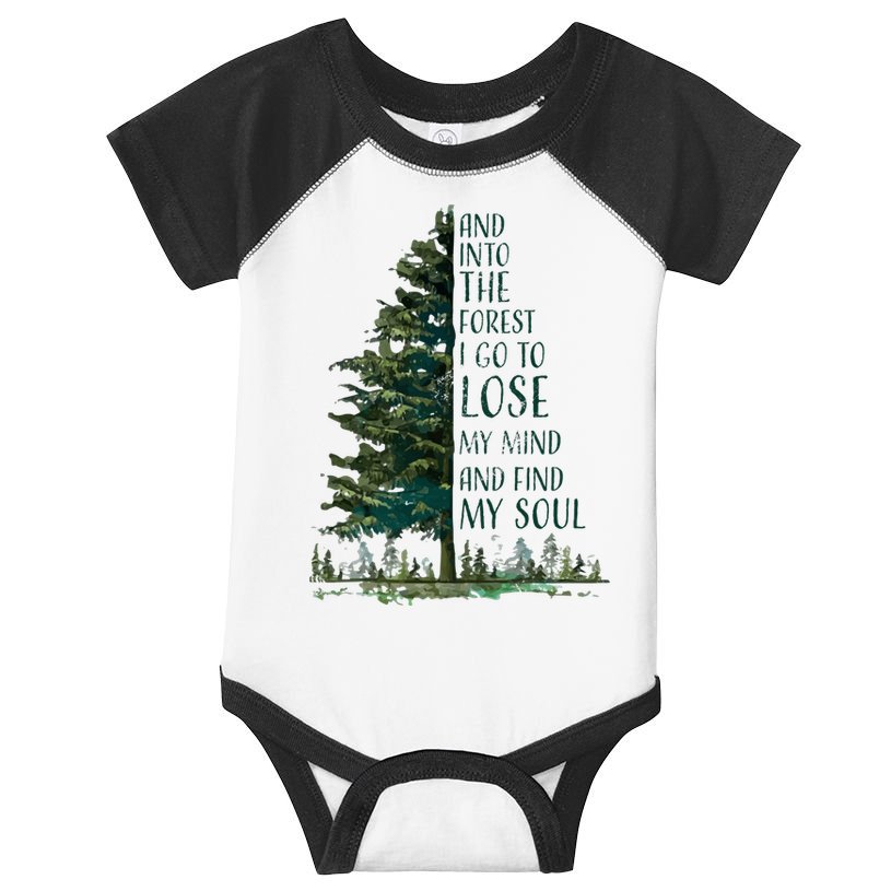 And Into The Forest I Go To Lose My Mind And Find My Soul Infant Baby Jersey Bodysuit