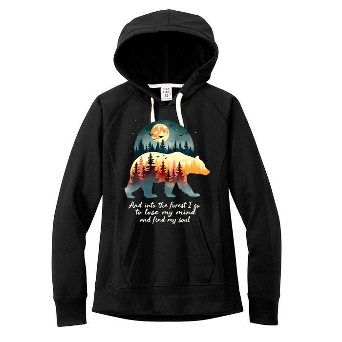 And Into The Forest I Go To Lose My Mind And Find My Soul Women's Fleece Hoodie