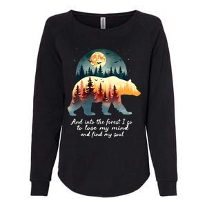 And Into The Forest I Go To Lose My Mind And Find My Soul Womens California Wash Sweatshirt