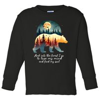 And Into The Forest I Go To Lose My Mind And Find My Soul Toddler Long Sleeve Shirt