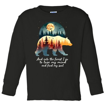 And Into The Forest I Go To Lose My Mind And Find My Soul Toddler Long Sleeve Shirt