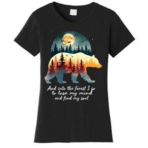 And Into The Forest I Go To Lose My Mind And Find My Soul Women's T-Shirt