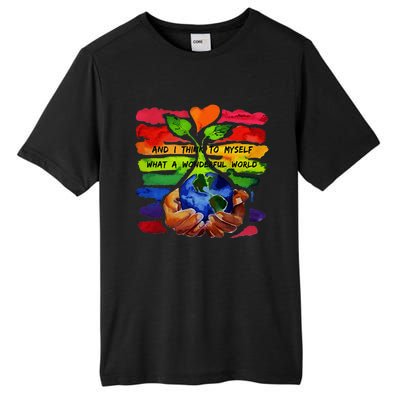 And I Think To Myself What A Wonderful World Earth Day Tall Fusion ChromaSoft Performance T-Shirt