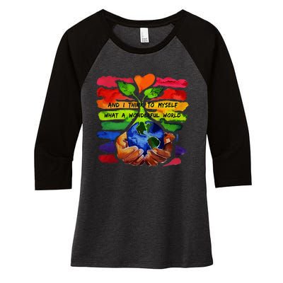 And I Think To Myself What A Wonderful World Earth Day Women's Tri-Blend 3/4-Sleeve Raglan Shirt