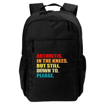 Arthritis In The Knees But Still Down To Please Funny Jokes Daily Commute Backpack