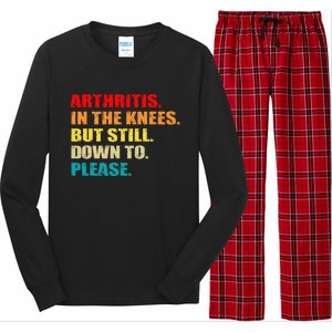 Arthritis In The Knees But Still Down To Please Funny Jokes Long Sleeve Pajama Set