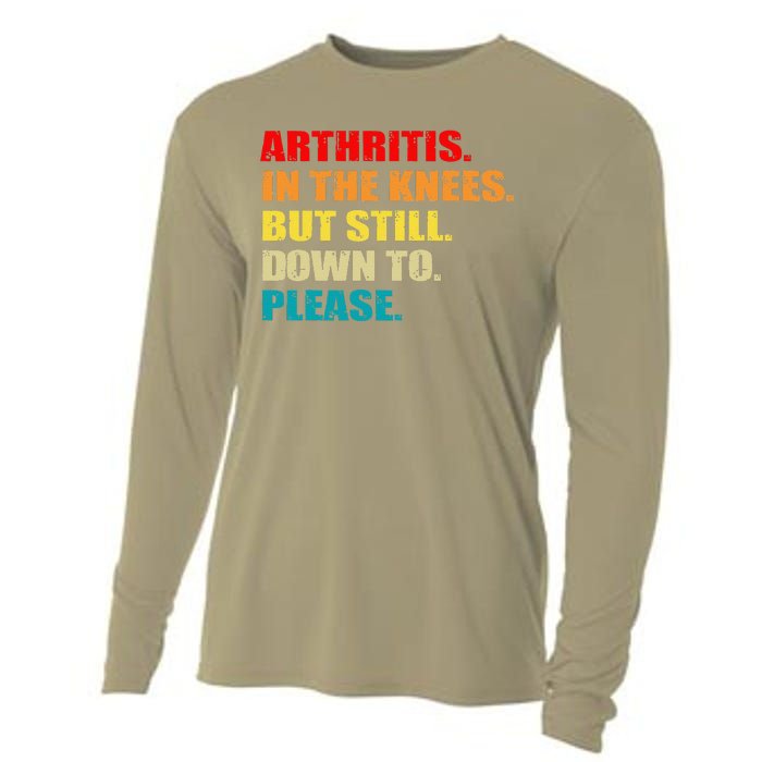 Arthritis In The Knees But Still Down To Please Funny Jokes Cooling Performance Long Sleeve Crew