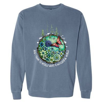 And I Think To Myself What A Wonderful World Hippie Peace Garment-Dyed Sweatshirt