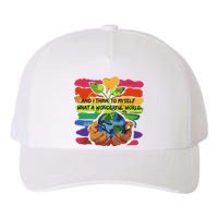 And I Think To Myself What A Wonderful World Yupoong Adult 5-Panel Trucker Hat