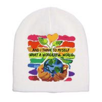 And I Think To Myself What A Wonderful World Short Acrylic Beanie