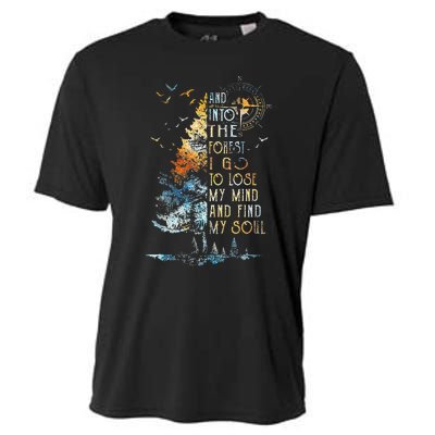 And Into The For.est I Go To Lose My Mind And Find My Soul Cooling Performance Crew T-Shirt