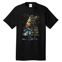 And Into The For.est I Go To Lose My Mind And Find My Soul Tall T-Shirt