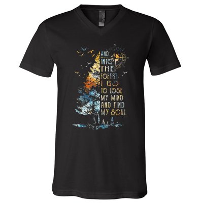 And Into The For.est I Go To Lose My Mind And Find My Soul V-Neck T-Shirt