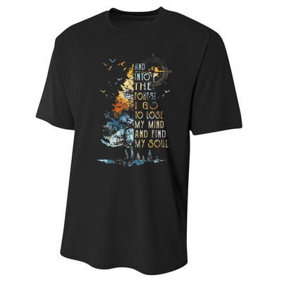 And Into The For.est I Go To Lose My Mind And Find My Soul Performance Sprint T-Shirt