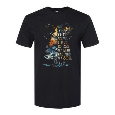 And Into The For.est I Go To Lose My Mind And Find My Soul Softstyle CVC T-Shirt