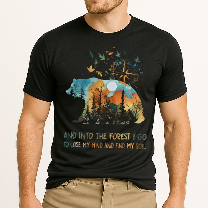 And Into The Forest I Go To Lose My Mind Camping Bear Gift Cooling Performance Crew T-Shirt