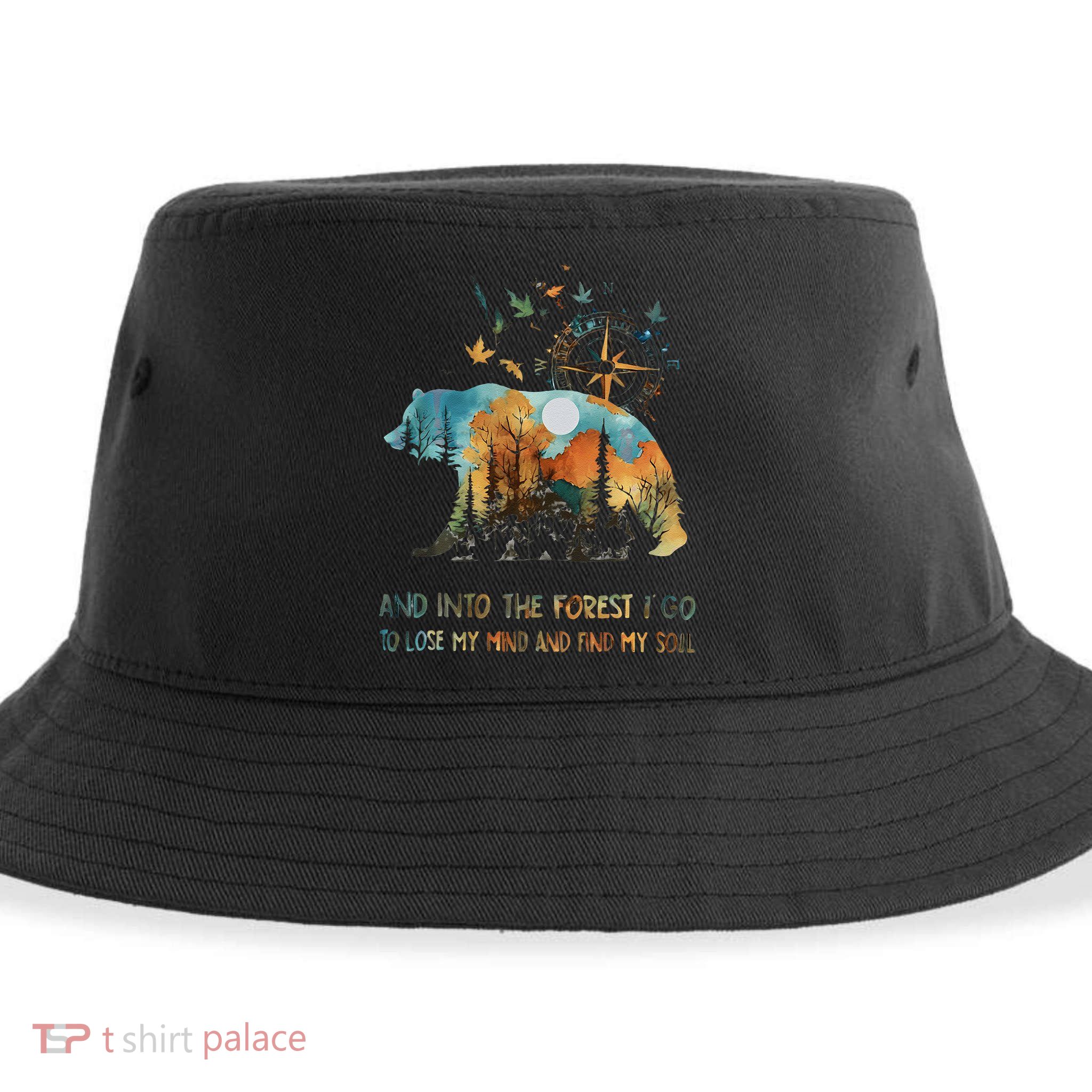 And Into The Forest I Go To Lose My Mind Camping Bear Gift Sustainable Bucket Hat