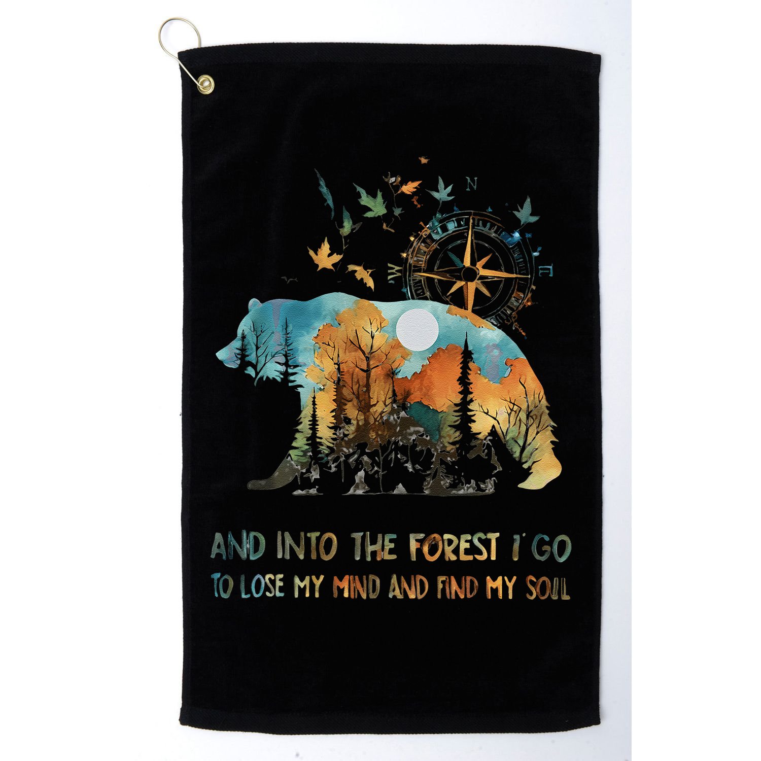And Into The Forest I Go To Lose My Mind Camping Bear Gift Golf Towel