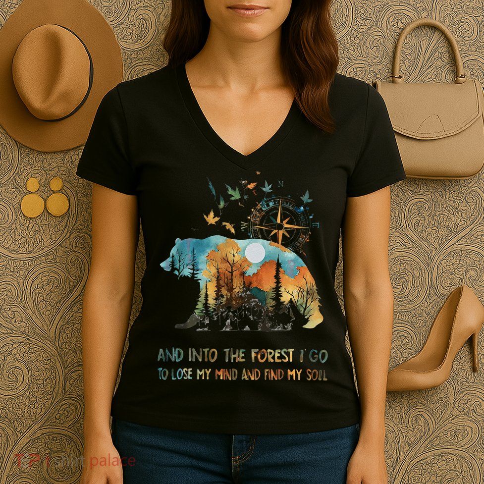 And Into The Forest I Go To Lose My Mind Camping Bear Gift Women's V-Neck T-Shirt