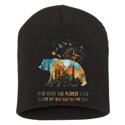 And Into The Forest I Go To Lose My Mind Camping Bear Gift Short Acrylic Beanie