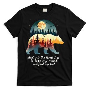 And Into The Forest I Go To Lose My Mind And Find My Soul T-Shirt