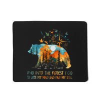 And Into The Forest I Go To Lose My Mind Camping Bear Mousepad