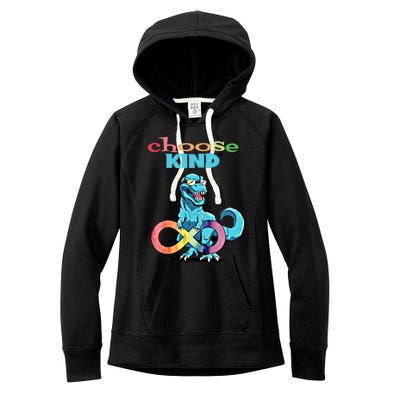 Autism Infinity Trex Choose Kind Gift Women's Fleece Hoodie