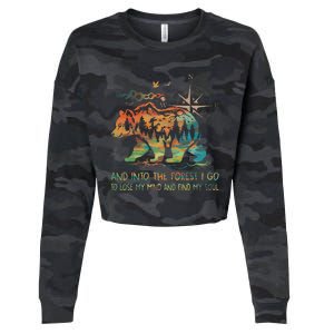 And Into The Forest I Go To Lose My Mind Camping Bear Cropped Pullover Crew