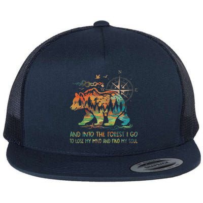 And Into The Forest I Go To Lose My Mind Camping Bear Flat Bill Trucker Hat