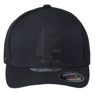 And into the forest I go to lose my mind and find my soul Flexfit Unipanel Trucker Cap