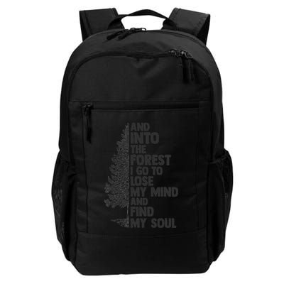 And into the forest I go to lose my mind and find my soul Backpack