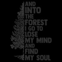 And into the forest I go to lose my mind and find my soul Bucket Hat