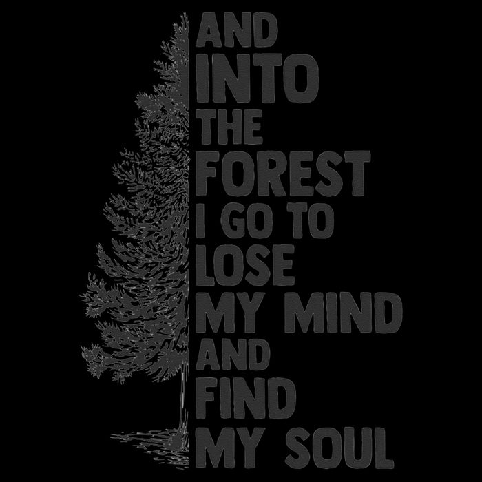 And into the forest I go to lose my mind and find my soul Bucket Hat