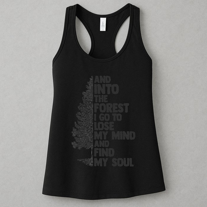 And into the forest I go to lose my mind and find my soul Womens Tank Top