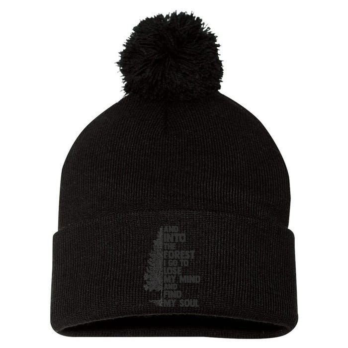 And into the forest I go to lose my mind and find my soul Pom Pom 12in Knit Beanie