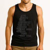 And into the forest I go to lose my mind and find my soul Tank Top