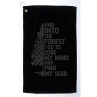 And into the forest I go to lose my mind and find my soul Golf Towel