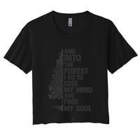 And into the forest I go to lose my mind and find my soul Crop Top