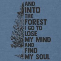 And into the forest I go to lose my mind and find my soul Garment-Dyed Sweatshirt