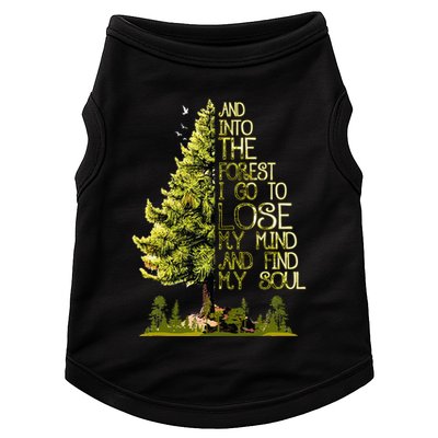 And Into The Forest I Go To Lose My Mind And Find My Soul Doggie Tank