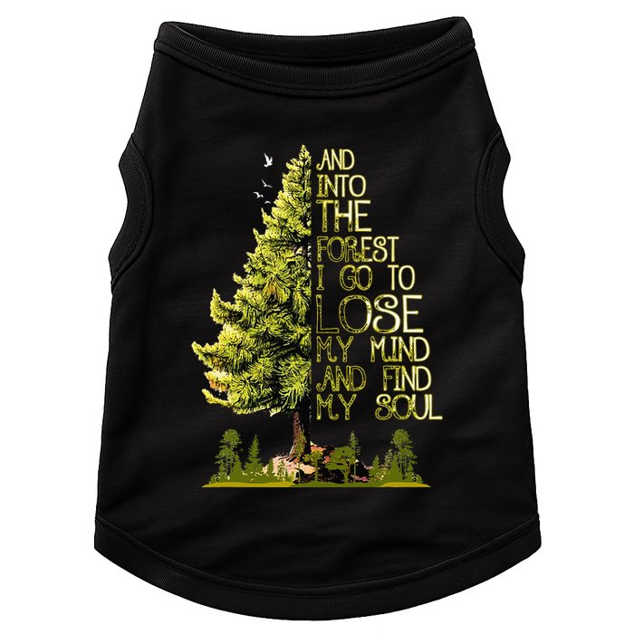 And Into The Forest I Go To Lose My Mind And Find My Soul Doggie Tank