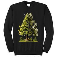 And Into The Forest I Go To Lose My Mind And Find My Soul Sweatshirt