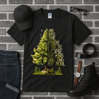 And Into The Forest I Go To Lose My Mind And Find My Soul Tall T-Shirt