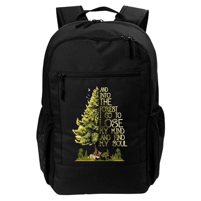 And Into The Forest I Go To Lose My Mind And Find My Soul Backpack